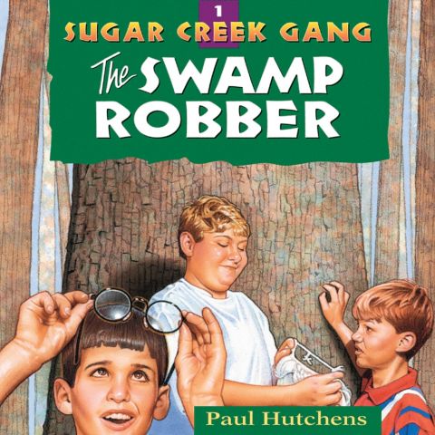 The Swamp Robber (Sugar Creek Gang, Book #1)