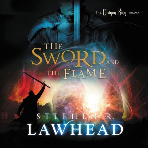 The Sword and the Flame (The Dragon King Trilogy, Book #3)