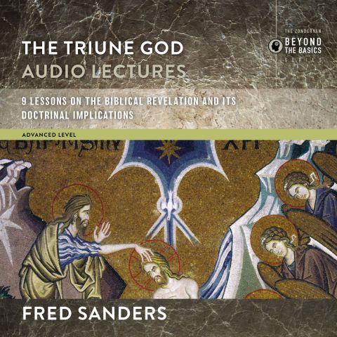 The Triune God: Audio Lectures