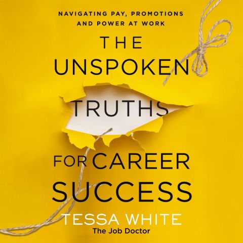 The Unspoken Truths For Career Success