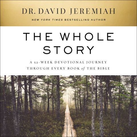 The Whole Story: A 52-Week Devotional Journey Through Every Book of the Bible 