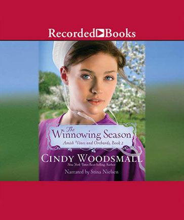 The Winnowing Season (Amish Vines and Orchards Series, Book #2)