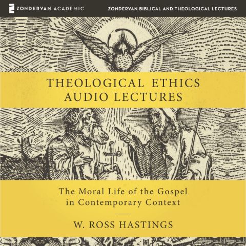 Theological Ethics:  Audio Lectures
