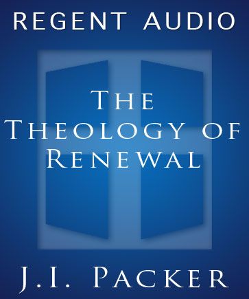 The Theology of Renewal