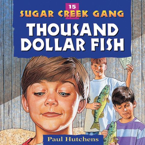 Thousand Dollar Fish (Sugar Creek Gang, Book #15)