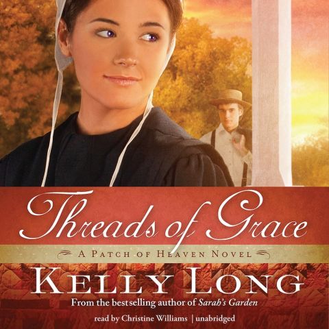 Threads of Grace (The Patch of Heaven Novels, Book #3)