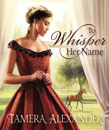 To Whisper Her Name (A Belle Meade Plantation Novel, Book #1)