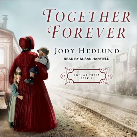 Together Forever (Orphan Train, Book #2)
