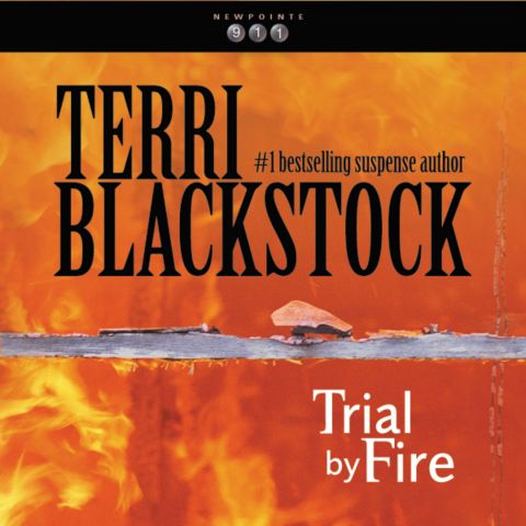 Trial by Fire (Newpointe 911, Book #4)
