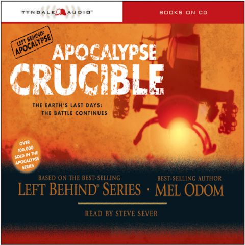 Apocalypse Crucible (The Left Behind Apocalypse Series, Book #2)