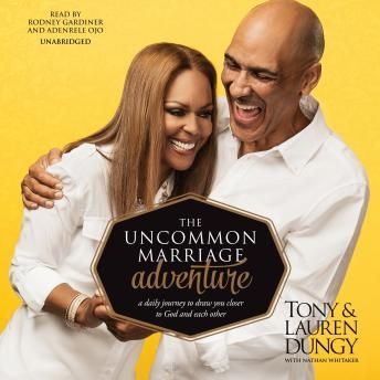 The Uncommon Marriage Adventure by Tony Dungy, Lauren Dungy - Audiobook 