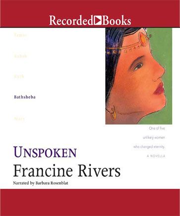 Unspoken (Lineage of Grace, Book #4)