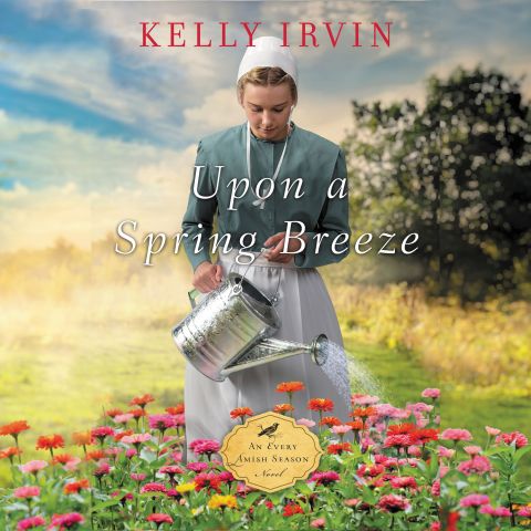 Upon a Spring Breeze (Every Amish Season, Book #1)