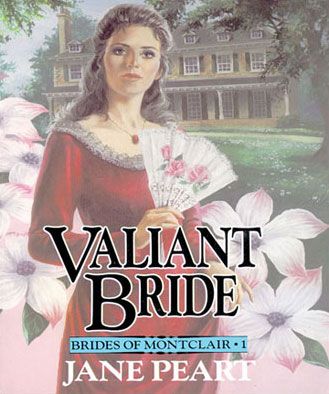 Valiant Bride (Brides of Montclair, Book #1)