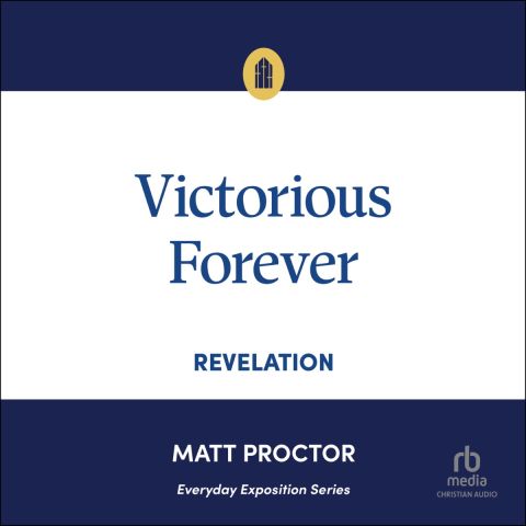Victorious Forever (Everyday Exposition series)