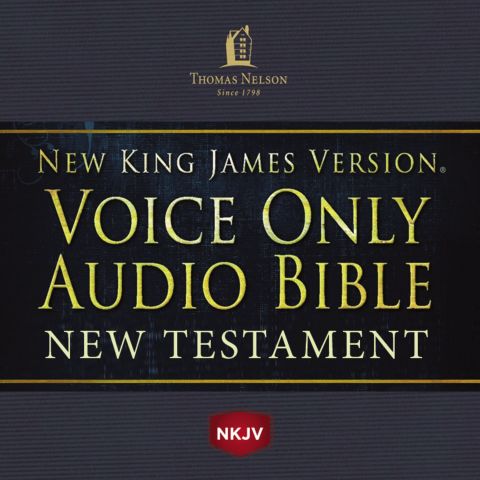 Voice Only Audio Bible - New King James Version, NKJV (Narrated by Bob Souer): New Testament