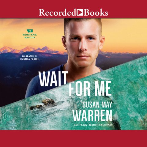 Wait For Me (Montana Rescue, Book #6)