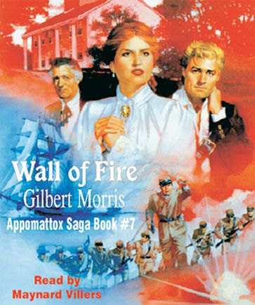 Wall of Fire (The Appomattox Saga, Book #7)