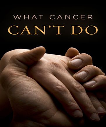 What Cancer Can't Do