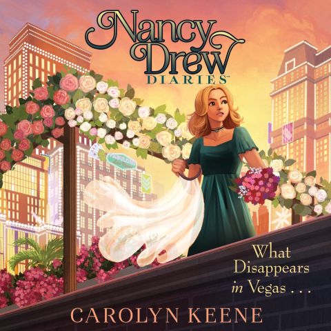 What Disappears in Vegas . . . (Nancy Drew Diaries, Book #25)