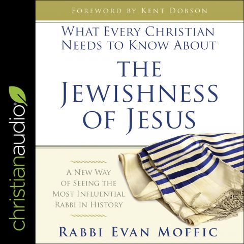 What Every Christian Needs to Know About the Jewishness of Jesus