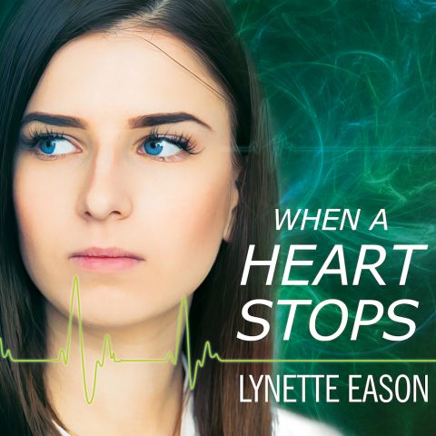 When a Heart Stops (Deadly Reunions, Book #2): A Novel