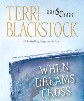 When Dreams Cross (Second Chances Collection, Book #2)