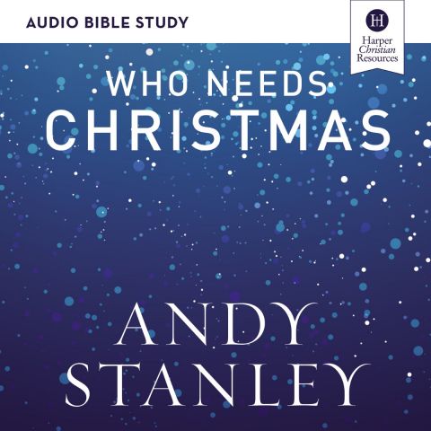 Who Needs Christmas: Audio Bible Studies