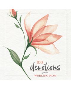 100 Devotions For The Working Mom