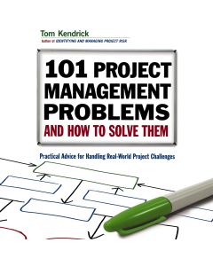 101 Project Management Problems And How To Solve Them