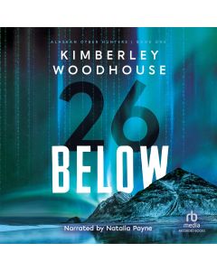 26 Below (Alaskan Cyber Hunters, Book #1)