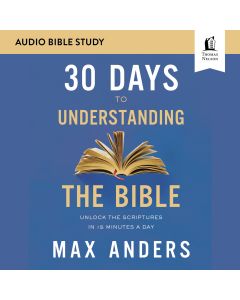 30 Days to Understanding the Bible (Audio Bible Studies)