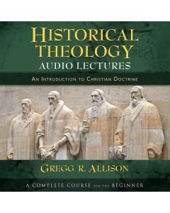 Historical Theology (Audio Lectures)