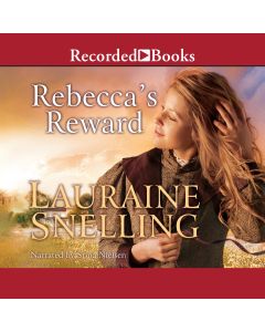 Rebecca's Reward (Daughters of Blessing, Book #4)