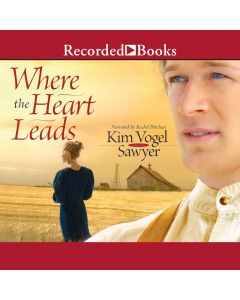 Where the Heart Leads (Heart of the Prairie, Book #2)