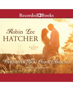 Whenever You Come Around (A King's Meadow Romance, Book #2)