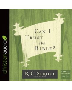 Can I Trust the Bible? (Series: Crucial Questions, Book #2)