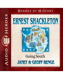 Ernest Shackleton (Heroes of History Series)
