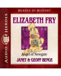 Elizabeth Fry (Heroes of History Series)