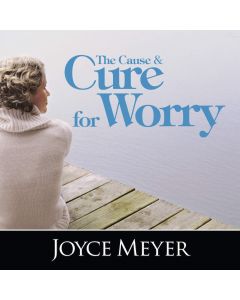 The Cause and Cure for Worry