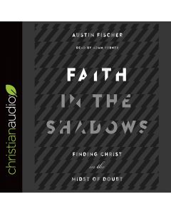 Faith in the Shadows