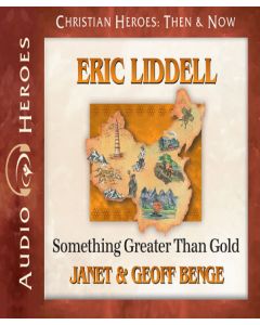 Eric Liddell (Christian Heroes: Then & Now)