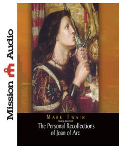 The Personal Recollections of Joan of Arc