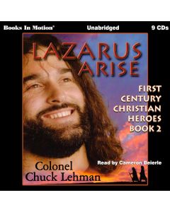 Lazarus Arise (First Century Christian Heroes Series, Book #2)