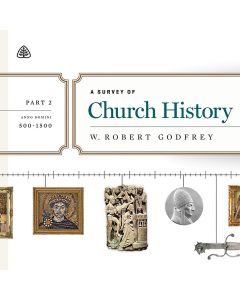 A Survey of Church History, Part 2