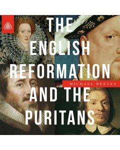 The English Reformation and the Puritans