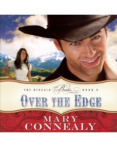 Over the Edge (The Kincaid Brides Series, Book #3)
