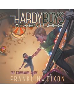 The Vanishing Game (Hardy Boys Adventures, Book #3) 