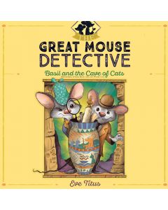 Basil and the Cave of Cats (The Great Mouse Detective, Book #2)