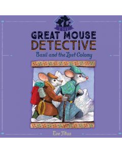 Basil and the Lost Colony (The Great Mouse Detective, Book #5)